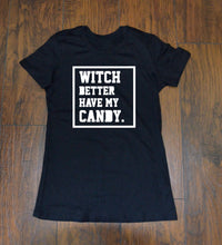 Load image into Gallery viewer, Witch better have my Candy / Halloween T-shirt / Unisex / Adult Shirt / Dress up / Hip Hop / Urban / Trick or Treat / Monochrome / Funny