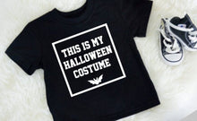 Load image into Gallery viewer, This is my Halloween Costume Kids